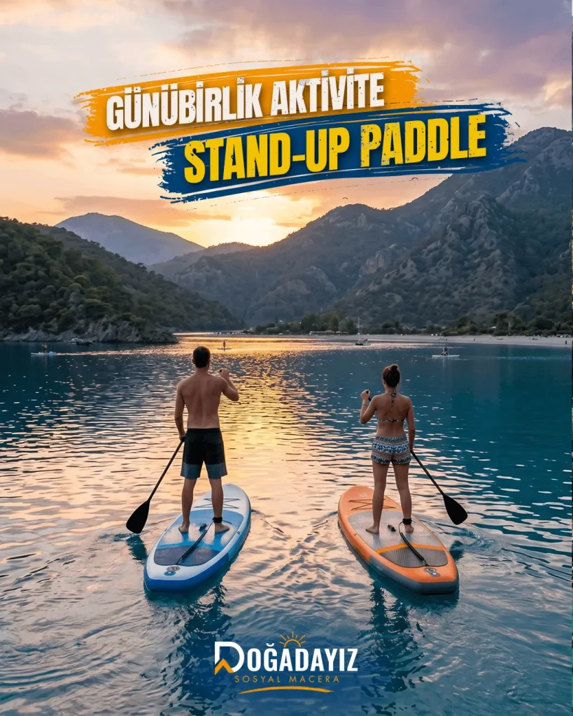 Stand-Up Paddle (SUP) - Fethiye Günübirlik Aktivite